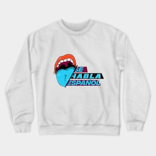 Speak Spanish Crewneck Sweatshirt